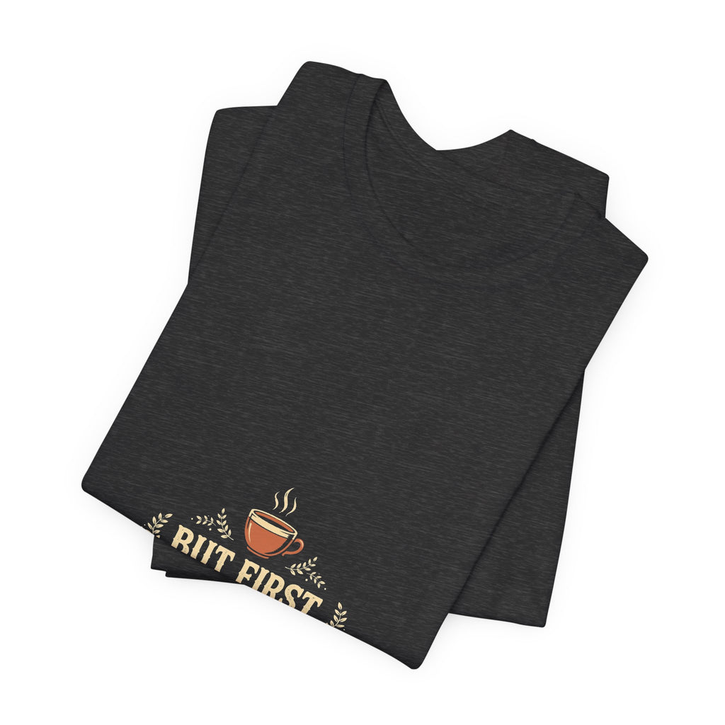 But First Cafecito Shirt, Funny Latino Coffee T-Shirt, Spanish Cafecito Tee, Latina Gift for Mom