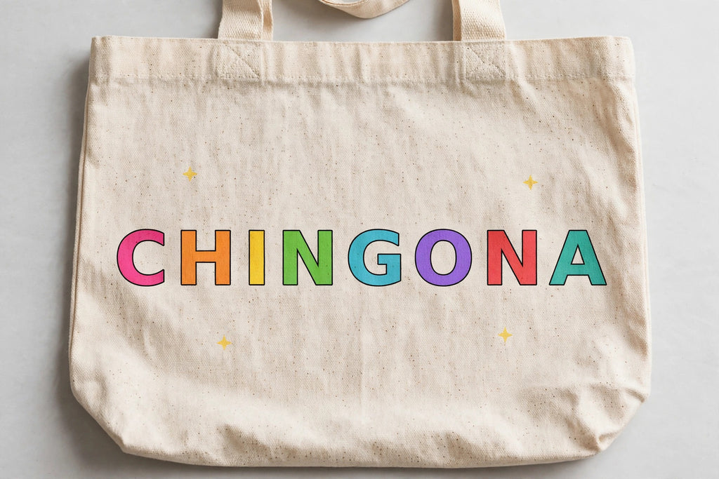 Tote Bag CHINGONA | Bolsa de Tela Latina Reutilizable