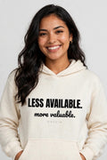 Less Available More Valuable Hoodie | Motivational Streetwear Hoodie Women | Inspirational Quote Hoodie | Gift for Her | Razvia