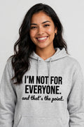 Im Not For Everyone Hoodie | Motivational Streetwear Hoodie Women | Inspirational Quote Hoodie | Sassy Gift for Her | Razvia