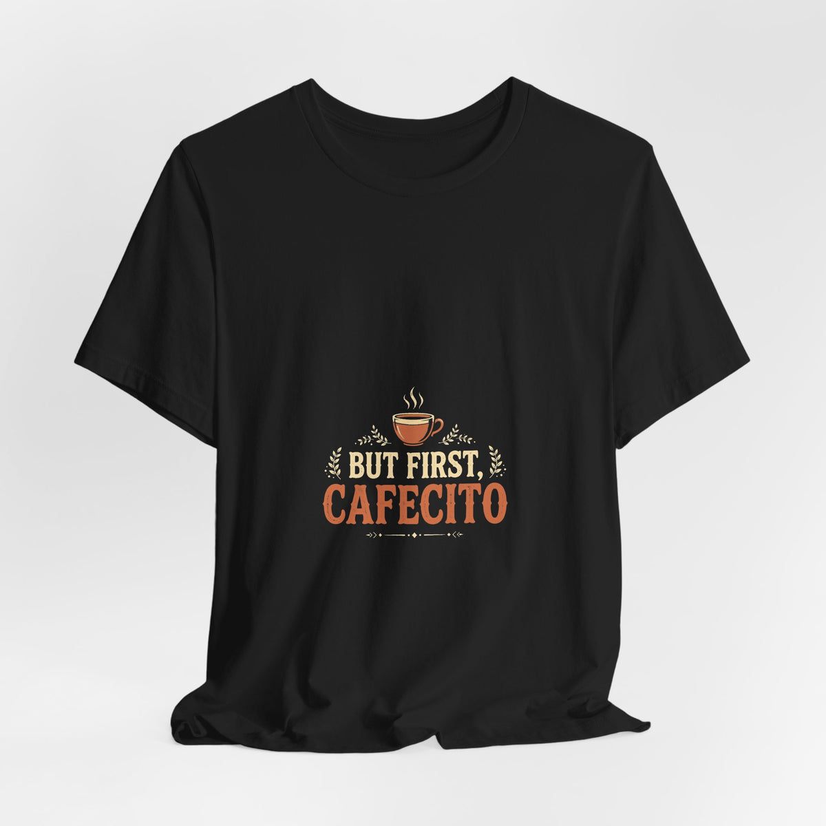 But First Cafecito Shirt, Funny Latino Coffee T-Shirt, Spanish Cafecito Tee, Latina Gift for Mom